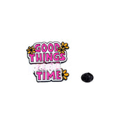 Good Things Take Time